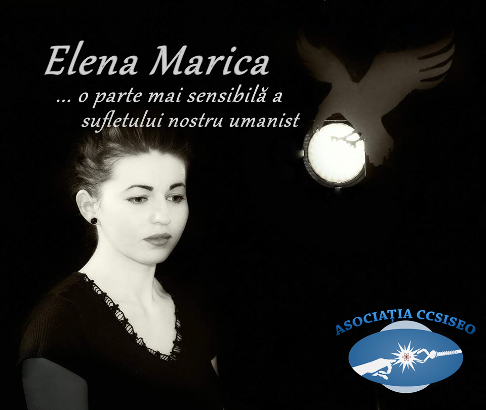 Elena Marica...o parte mai sensibilă a sufletului nostru umanist...